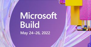 Read more about the article BUILD 2022: Building the Next Generation of Applications