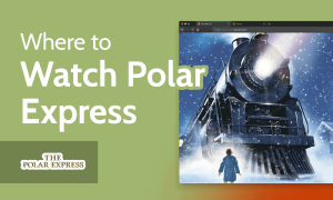 Read more about the article How & Where to Watch Polar Express in 2022: Easy Steps