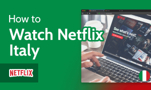 Read more about the article How to Watch Netflix Italy with a VPN in 2023 [Step-by-Step Guide]