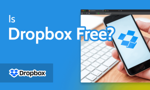 Read more about the article Is Dropbox Free in 2023? [How to Get a Free Dropbox Account]