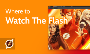 Read more about the article Where to Watch The Flash in 2023 [Stream From Anywhere]